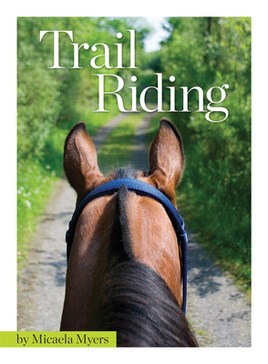 Trail Riding - Myers, Micaela