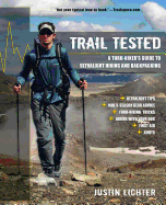 Trail Tested: A Thru-Hiker's Guide to Ultralight Hiking and Backpacking