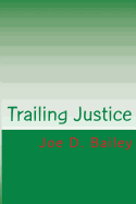 Trailing Justice
