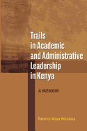Trails in Academic and Administrative Leadership in Kenya
