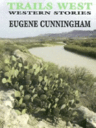 Trails West - Cunningham, Eugene