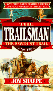 Trailsman 156: The Sawdust Trail