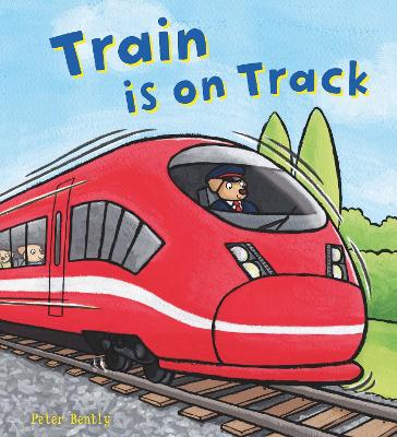 Train is on Track - Bently, Peter