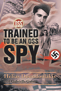 Trained to be an OSS Spy