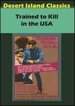 Trained to Kill, USA
