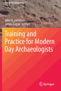 Training and Practice for Modern Day Archaeologists