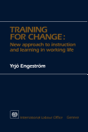 Training for Change. New Approach to Instruction and Learning in Working Life