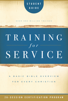 Training for Service Student Guide - Eichenberger, Jim, and Daniel, Eleanor, and Root, Orrin