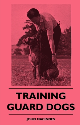 Training Guard Dogs - MacInnes, John
