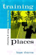 Training Places: Choosing and Using Venues for Training