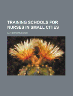 Training Schools for Nurses in Small Cities