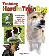 Training the Hard-To-Train Dog