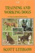 Training & Working Dogs: For Quiet Confident Control of Stock