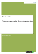 Trainingsplanung F?r Das Ausdauertraining