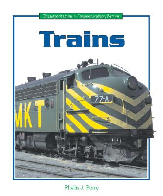 Trains - Perry, Phyllis J