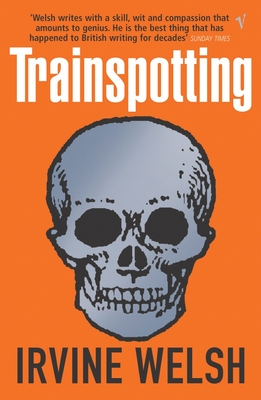 Trainspotting - Welsh, Irvine