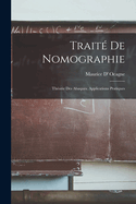 Trait� De Nomographie: Th�orie Des Abaques. Applications Pratiques
