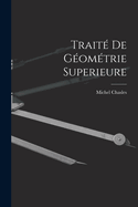Trait? de g?om?trie sup?rieure