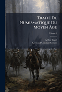 Trait? De Numismatique Du Moyen ?ge; Volume 2