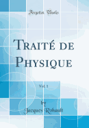 Trait? de Physique, Vol. 1 (Classic Reprint)