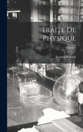 Traite de Physique; Volume 1