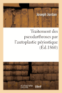 Traitement Des Pseudarthroses Par l'Autoplastie P?riostique