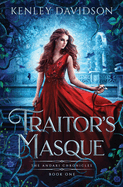 Traitor's Masque: The Andari Chronicles - Vol. 1