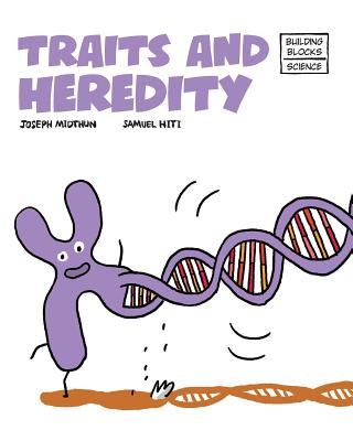 Traits and Heredity - Midthun, Joseph