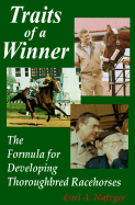 Traits of a Winner: The Formula for Developing Thoroughbred Racehorses