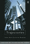 Trajectories: Inter-Asia Cultural Studies