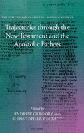 Trajectories Through the New Testament and the Apostolic Fathers