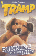 Tramp: Running for His Life - Cooper, Chris