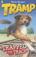 Tramp: Trapped on the Tracks: Trapped on the Tracks