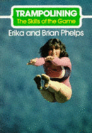 Trampolining - Phelps, Erika, and Phelps, Brian