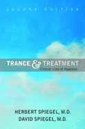 Trance and Treatment: Clinical Uses of Hypnosis