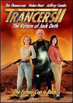 Trancers II: The Return of Jack Deth