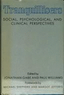 Tranquillisers: Social, Psychological, and Clinical Perspectives