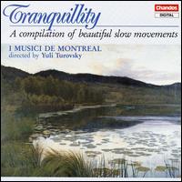 Tranquillity - Alain Aubut (cello); Dmitri Shostakovich, Jr. (piano); I Musici de Montr�al; Ted Baskin (oboe); Theodore Baskin (oboe); Timothy Hutchins (flute); Timothy Hutchins (recorder); Yuli Turovsky (cello)