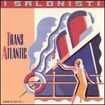 Trans Atlantic