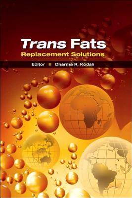 Trans Fats Replacement Solutions - Kodali, Dharma R (Editor)