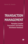 Transaction Management: Managing Complex Transactions and Sharing Distributed Databases