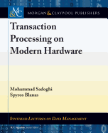 Transaction Processing on Modern Hardware