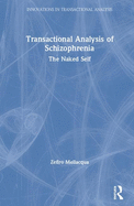 Transactional Analysis of Schizophrenia: The Naked Self