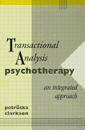 Transactional Analysis Psychotherapy: An Integrated Approach