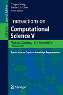 Transactions on Computational Science V: Special Issue on Cognitive Knowledge Representation