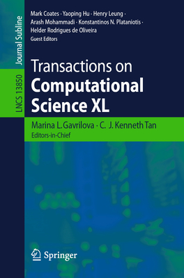 Transactions on Computational Science XL - Gavrilova, Marina (Editor), and Tan, C J Kenneth (Editor), and Coates, Mark (Editor)