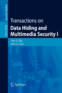Transactions on Data Hiding and Multimedia Security I