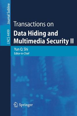 Transactions on Data Hiding and Multimedia Security II - Shi, Yun Q (Editor)