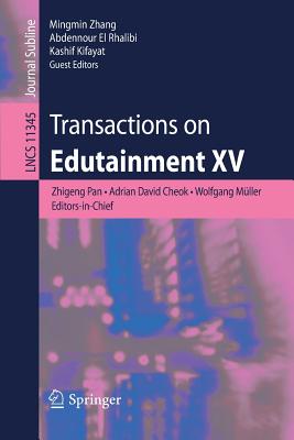 Transactions on Edutainment XV - Pan, Zhigeng (Editor), and Cheok, Adrian David (Editor), and M�ller, Wolfgang (Editor)