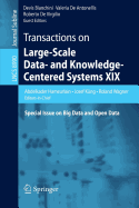 Transactions on Large-Scale Data- and Knowledge-Centered Systems XIX: Special Issue on Big Data and Open Data